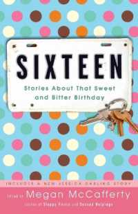 Sixteen: Stories About That Sweet and Bitter Birthday