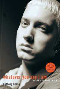 Whatever You Say I Am : The Life and Times of Eminem