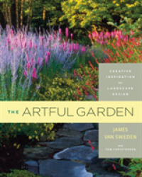 The Artful Garden : Creative Inspiration for Landscape Design