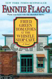 Fried Green Tomatoes at the Whistle Stop Cafe : A Novel