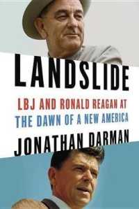 Landslide : LBJ and Ronald Reagan at the Dawn of a New America