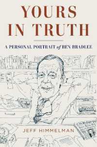 Yours in Truth : A Personal Portrait of Ben Bradlee, Legendary Editor of the Washington Post