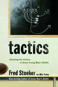 Tactics: Winning the Spiritual Battle for Purity : Winning the Spiritual Battle for Purity
