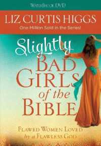 Slightly Bad Girls of the Bible : Flawed Women Loved by a Flawless God -- DVD video