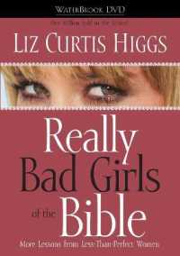 Really Bad Girls of the Bible : More Lessons from Less-Than-Perfect Women （DVD）