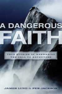 Dangerous Faith : True Stories of Answering the Call to Adventure -- Paperback / softback