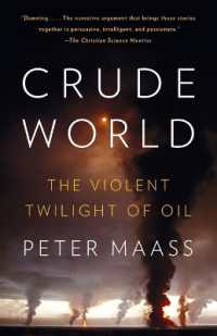 Crude World : The Violent Twilight of Oil