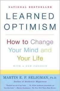 Learned Optimism : How to Change Your Mind and Your Life