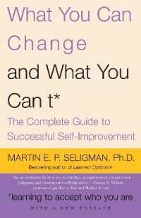 What You Can Change and What You Can't : The Complete Guide to Successful Self-Improvement