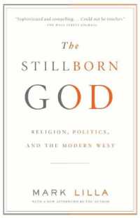 『神と国家の政治哲学 　政教分離をめぐる戦いの歴史』（原書）<br>The Stillborn God : Religion, Politics, and the Modern West