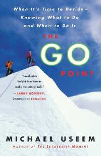 The Go Point : When It's Time to Decide--Knowing What to Do and When to Do It