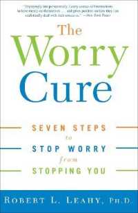 The Worry Cure : Seven Steps to Stop Worry from Stopping You
