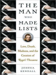 The Man Who Made Lists (7-Volume Set) : Love, Death, Madness, and the Creation of Roget's Thesaurus （Unabridged）