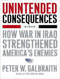 Unintended Consequences (6-Volume Set) : How War in Iraq Strengthened America's Enemies （Unabridged）