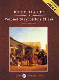 Colonel Starbottle's Client (5-Volume Set) : And Other Short Stories: Includes Ebook （Unabridged）