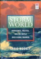 Storm World : Hurricanes, Politics, and the Battle over Global Warming （MP3 UNA）