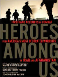 Heroes among Us : Firsthand Accounts of Combat from America's Most Decorated Warriors in Iraq and Afghanistan （MP3 UNA）