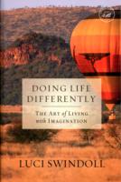 Doing Life Differently : The Art of Living with Imagination