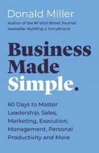 Business Made Simple : 60 Days to Master Leadership, Sales, Marketing, Execution, Management, Personal Productivity and More (Made Simple Series)