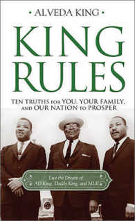 King Rules : Ten Truths for You, Your Family, and Our Nation to Prosper