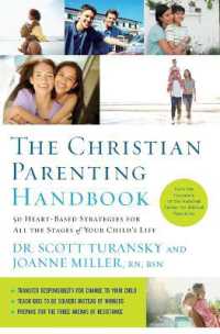 The Christian Parenting Handbook : 50 Heart-Based Strategies for All the Stages of Your Child's Life