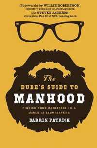 The Dude's Guide to Manhood : Finding True Manliness in a World of Counterfeits