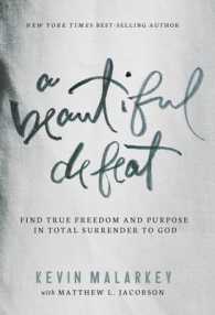 A Beautiful Defeat : Find True Freedom and Purpose in Total Surrender to God