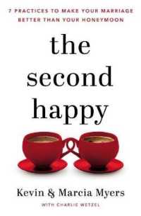 Second Happy : Seven Practices to Make Your Marriage Better than Your Honeymoon -- Hardback