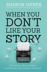 When You Don't Like Your Story : What If Your Worst Chapters Could Become Your Greatest Victories?