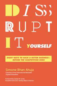 Disrupt-It-Yourself : Eight Ways to Hack a Better Business---Before the Competition Does （ITPE）