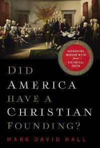 Did America Have a Christian Founding? : Separating Modern Myth from Historical Truth -- Hardback