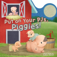 Put on Your PJs, Piggies! (Bedtime Barn) （Board Book）