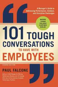 101 Tough Conversations to Have with Employees : A Manager's Guide to Addressing Performance, Conduct, and Discipline Challenges （2ND）