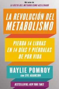 La Revolución del Metabolismo : Baje 14 Libras En 14 Días Y No Las Suba El Resto de Su Vida