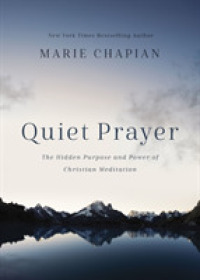 Quiet Prayer : The Hidden Purpose and Power of Christian Meditation