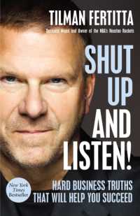 Shut Up and Listen! : Hard Business Truths that Will Help You Succeed