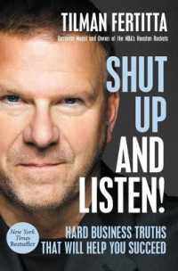 Shut Up and Listen! : Hard Business Truths That Will Help You Succeed