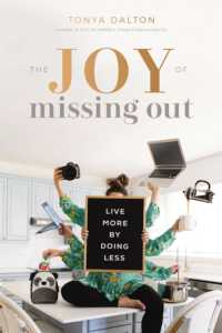 The Joy of Missing Out : Live More by Doing Less