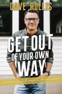 Get Out of Your Own Way : A Skeptic's Guide to Growth and Fulfillment
