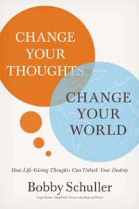 Change Your Thoughts, Change Your World : How Life-Giving Thoughts Can Unlock Your Destiny （ITPE）