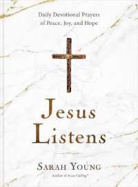 Jesus Listens : Daily Devotional Prayers of Peace, Joy, and Hope (A 365-Day Prayer Book)