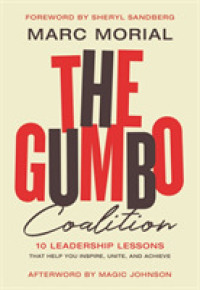 The Gumbo Coalition : 10 Leadership Lessons That Help You Inspire， Unite， and Achieve