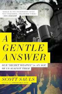 A Gentle Answer : Our 'Secret Weapon' in an Age of Us against Them