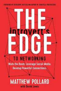 The Introvert's Edge to Networking : Work the Room. Leverage Social Media. Develop Powerful Connections (The Introvert's Edge Series)