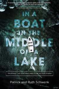 In a Boat in the Middle of a Lake : Trusting the God Who Meets Us in Our Storm