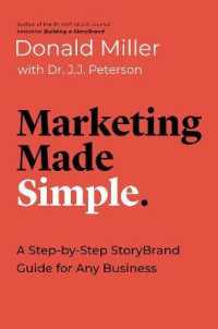 Marketing Made Simple : A Step-by-Step StoryBrand Guide for Any Business (Made Simple Series)