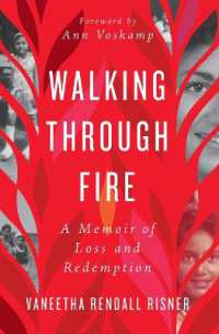 Walking through Fire : A Memoir of Loss and Redemption