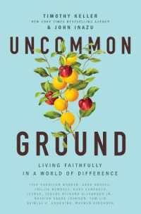 Uncommon Ground : Living Faithfully in a World of Difference