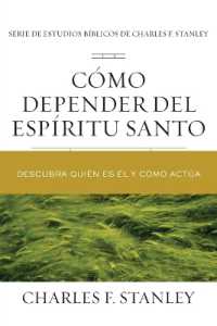 Cómo depender del Espíritu Santo : Descubra quién es Él y cómo actúa (Charles F. Stanley Bible Study Series)