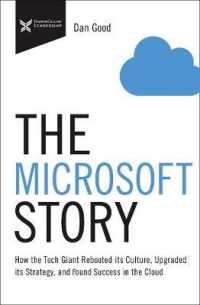 The Microsoft Story : How the Tech Giant Rebooted Its Culture, Upgraded Its Strategy, and Found Success in the Cloud (The Business Storybook Series)